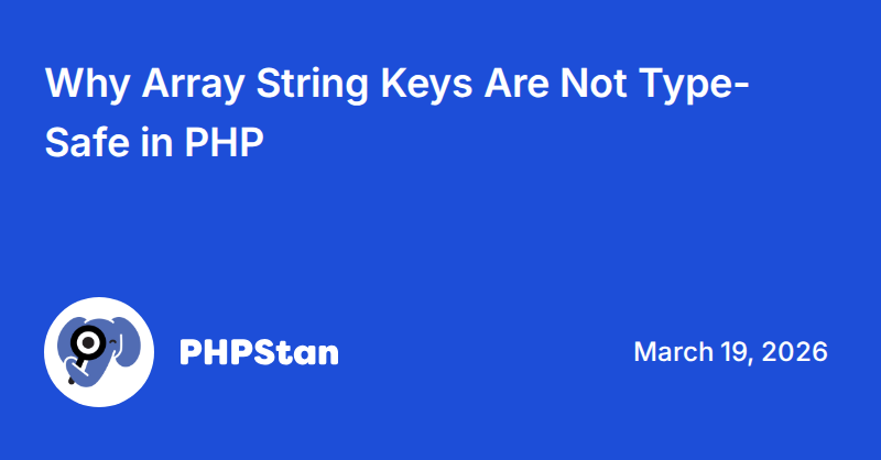 Why Array String Keys Are Not Type-Safe in PHP